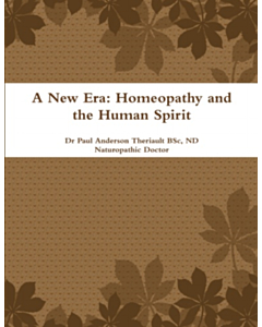 A New Era: Homeopathy and the Human Spirit