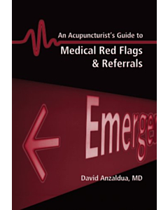 An Acupuncturist's Guide to Medical Red Flags & Referrals