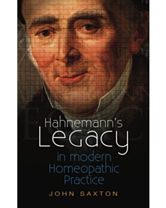 Hahnemann's Legacy in Modern Homeopathic Practice