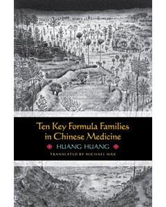 Ten Key Formula Families in Chinese Medicine